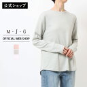 【スペシャルクーポン500円OFF対象】【夏物セール品再値下げ!!】【公式】【50%OFF】M・J・G エムジジェ クルーネックプルオーバー レディース 長袖 ...