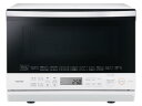 【4月30日までポイント5倍】東芝 TOSHIBA スチームオーブンレンジ 石窯ドーム グランホワイト 26L ER-YD70-W〈ERYD70-W〉