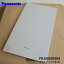 ڽʡʡۥѥʥ˥åǻֽæʥΡѤΥեȥѥͥʥۥ磻WZѡˡ1ġPanasonic FKA0020566ۢ»˸򴹤Ƥ5ۡF