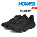 【スーパーSALE開催〜11(木)01:59まで】ホカオネオネ トランスポート ハイキング シューズ スニーカー メンズ ブラック 黒 スポーツ ランニング ビブラムソール 歩きやすい 靴 クイックレース HOKA ONE ONE M TRANSPORT BLACK/BLACK 1123153-BBLC