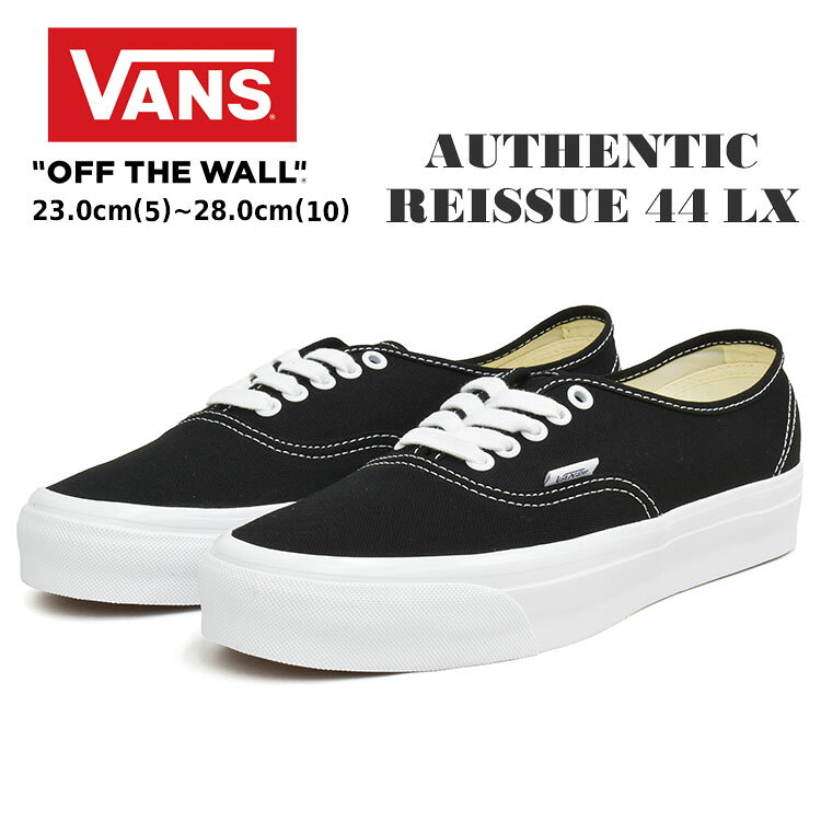 VANS バンズ オーセンティック スニーカー リイシュー 44 LX メンズ レディース シューズ AUTHENTIC REISSUE 44 LX B…