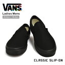 【マラソン特別SALE価格～17(水)09:59まで】VANS バンズ クラシックスリッポン スニーカー メンズ レディース ブラック/ブラック CLASSIC SLIP-ON VN000EYEBKA