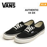 VANS Х ƥå 44 DX ʥϥ ֥å/ۥ磻 ˡ  ǥ AUTHENTIC 44 DX ANAHEIM FACTORY COLLECTION BLACK/WHITE VN0A38ENMR2