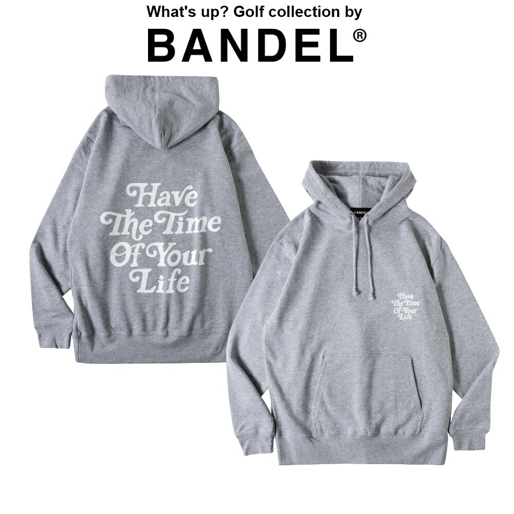 【SS10％割＆最大P55】【レビュー特典】BANDEL バンデル フーディー Have The Time Of Your Life BAN-HD012パーカー 長袖 ロゴ スポーツ バンデル 運動 プルオーバー コットン メンズ レディー…