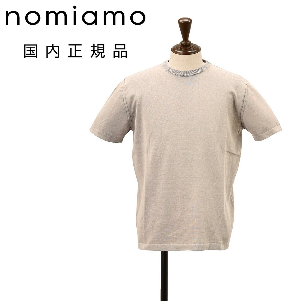 ノミアモ　　nomiamo 半袖ニットTシャツ メンズ クルーネックカットソー Girocollo ガーメントダイコットン生地 グレージュ 裾スリット レギュラーシルエット 無地デザイン イタリア製 国内正規品 でらでら公式 ブランド