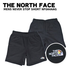  Ρե THE NORTH FACE MENS NEVER STOP SHORT NF0A4AAG 硼ȥѥ ϡեѥ ѥ ûѥ ܥȥ  奢륢ȥɥ ι  ޯ  ץ եå å ΢