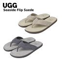 【●ポイント最大5倍！4/30限定！】アグ UGG シーサイド フリップ スエード Seaside Flip Suede 1138152 メンズサンダル ビーチサンダル 履きやすい デイリーユース シンプル カジュアル ファッション