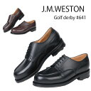 J.M.WESTON ジェイエムウエストン GOLF DERBY #641 ワイズD ゴルフダービー 11311016412A 1131FEW6412A メンズ 紳士靴 ビジネスシューズ 外羽根式シューズ ダービーシューズ フォーマル グッドイヤー製法 高級感