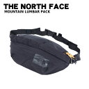 ザ・ノース・フェイス ボディバッグ メンズ ザ ノースフェイス THE NORTH FACE マウンテン ランバーパック MOUNTAIN LUMBAR PACK NF0A52TN4E5 ウエストバッグ ボディバッグ ショルダー ブラック メンズ レディース ユニセックス アウトドア お洒落 オシャレ シンプル ファッション 【due】