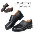 【●最大500円OFFクーポン使えます！】J.M.WESTON ジェイエムウエストン GOLF DERBY #641 ワイズD ゴルフダービー 11311016412A 1131FEW6412A メンズ 紳士靴 ビジネスシューズ 外羽根式シューズ ダービーシューズ フォーマル グッドイヤー製法 高級感 【due】