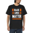 メッセージ Tシャツ BLACK LIVES MATTER ブラック ライヴズ マター オレンジ スローガン メンズ レディース キッズ 大きいサイズ 小さいサイズ ティーシャツ TEE 黒人差別反対運動 デモ 120 130 140 150 160 S M L XL XXL XXXL 4L 黒 ブラック ジャスト JUST