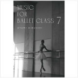 Х쥨 CD Ⱥꤢ Music for Ballet Class 7 Ayumi HIRUSAKI å