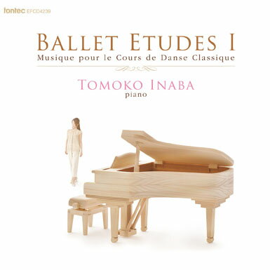 バレエ CD 稲葉智子 BALLET ETUDES 1 Musique pour le Cours de Danse Classique レッスン