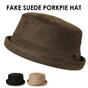 FAKE SUEDE PORKPIE HAT ハッ