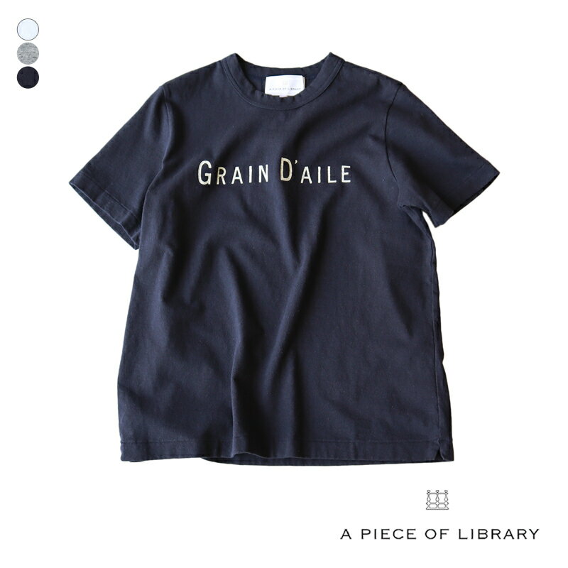 a piece of Library アピースオブライブラリー Grain D'aile 半袖 ロゴTシャツ  レディース カットソー ティーシャツ ロゴティー コットン