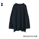 mizuiro ind ミズイロインド クルーネック ワイド プルオーバー  レディース オールシーズン カットソー Tシャツ ゆったり 長袖 コットン 綿 春夏 秋冬