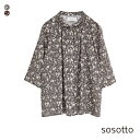 sosotto ソソット リバティプリント チビ丸衿 ゴムシャーリング 6分袖 ブラウス 42432921 レディース Liberty シャツ 綿 花柄 Capel Pepper Floral Eve 羽織り