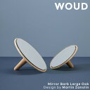 【ポイント10倍 4/27 9:59まで】【公式】 北欧 WOUD ウッド ミラーバーブ ラージ オーク【Design by Martin Zanolin】【北...