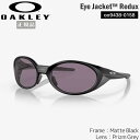 I[N[ TOX ACWPbg _bNX X|[c OAKLEY EYEJACKET REDUX t[ Matte Black Y Prizm Grey