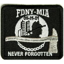 ワッペン FDNY MIA 消防 四角 熱圧着式 9.11 ファイヤーファイター 戦闘中行方不明 ミリタリーミリタリーパッチ アップリケ 記章 徽章 襟章 肩章 胸章 階級章 ミリタリーワッペン ミリタリーパッチ スリーブバッジ