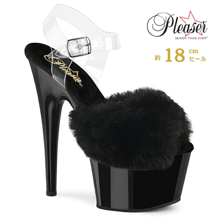 Rakuten - Pleaser プリーザー ヒール 18cm サンダル 厚底 ポールダンス 用 ヒール キャバ サンダル 大きいサイズ 対応 クリア 黒 ブラック ファー ふさふさ レディース メンズ 女性 男性 18センチ ハイヒール ピンヒール 靴 シューズ ADORE-708FUR ADO708FUR/B/M 取寄