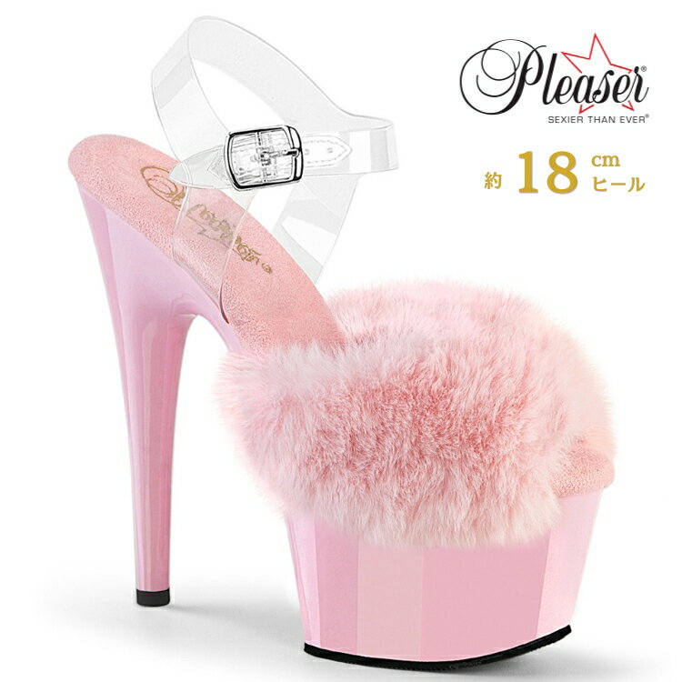 乐天商城 - Pleaser プリーザー ヒール 18cm サンダル 厚底 ポールダンス 用 ヒール キャバ サンダル 大きいサイズ 対応 クリア ベビーピンク ピンク ファー ふさふさ レディース メンズ 女性 男性 18センチ ハイヒール ピンヒール 靴 シューズ ADORE-708FUR ADO708FUR/BP/M 取寄