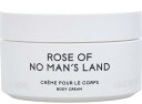 BYREDO oC[h [Y Iu m[ }Y h {fB N[ ROSE OF NO MAN'S LAND BODY CREAM 200ml