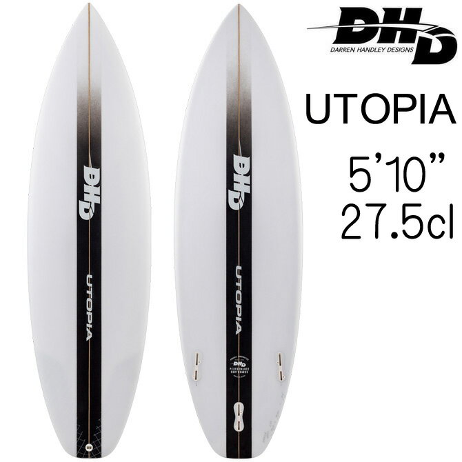 DHD サーフボード ユートピア モデル 5'10"×18 7/8"×2 3/8" 27.5L / DHD Utopia Model