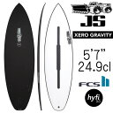 JS サーフボード ゼロ グラビティ ハイファイ3.0 EPS モデル 5'7