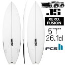 JSサーフボード ゼロ フュージョン モデル 5'7"×19 1/4"×2 1/4" 26.1L / JS Industries SurfBoards Xero Fusion Model
