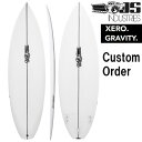 カスタムオーダー JSサーフボード ゼロ グラビティ モデル / CustomOrder JS Industries SurfBoards Xero Gravity Model