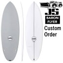 JX^I[_[ JST[t{[h otC[ f / CustomOrder JS Industries SurfBoards Baron Flyer Model