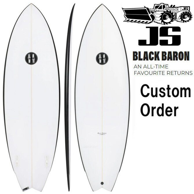 カスタムオーダー JSサーフボード ブラックバロン モデル / CustomOrder JS Industries SurfBoards Bla..