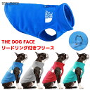 ＼2点5%・3点8%・5点10%OFF／ フリース 犬服 秋 冬 秋用 冬用 THE DOG FACE9カラーから選べるリードリング付きフリース フリース/セーター/ベスト/防寒着/抜け毛防止/犬【ペット服/秋服/冬服/犬の服/ネコ服/猫服】