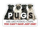 在庫限り Pugs are like Potato Chips【パグ】輸入雑貨・犬グッズ・犬雑貨・パググッズ