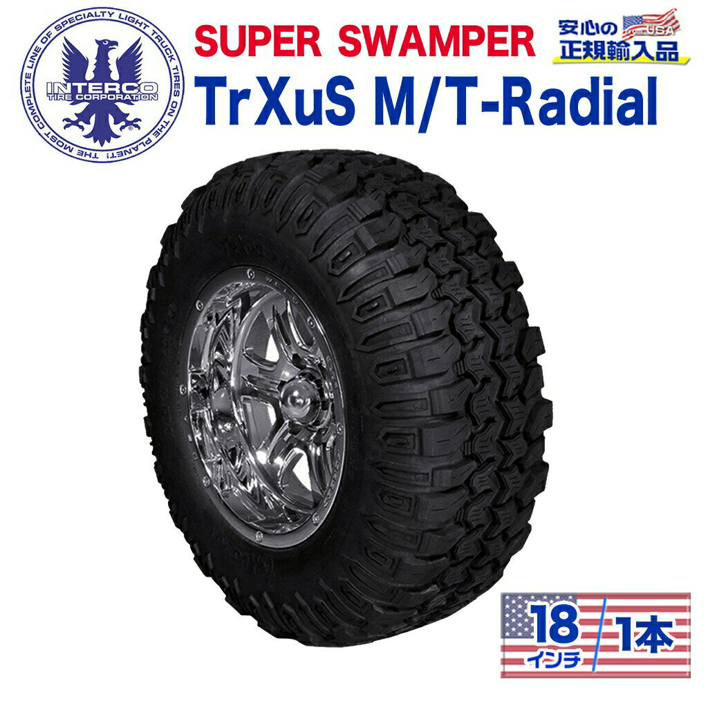 INTERCO TIRE (󥿡) ͢Źۥ1SUPER SWAMPER (ѡѡ) TrXuS M/T - Radial (ȥ饯 饸)35x12.5R18LT ֥å쥿 饸