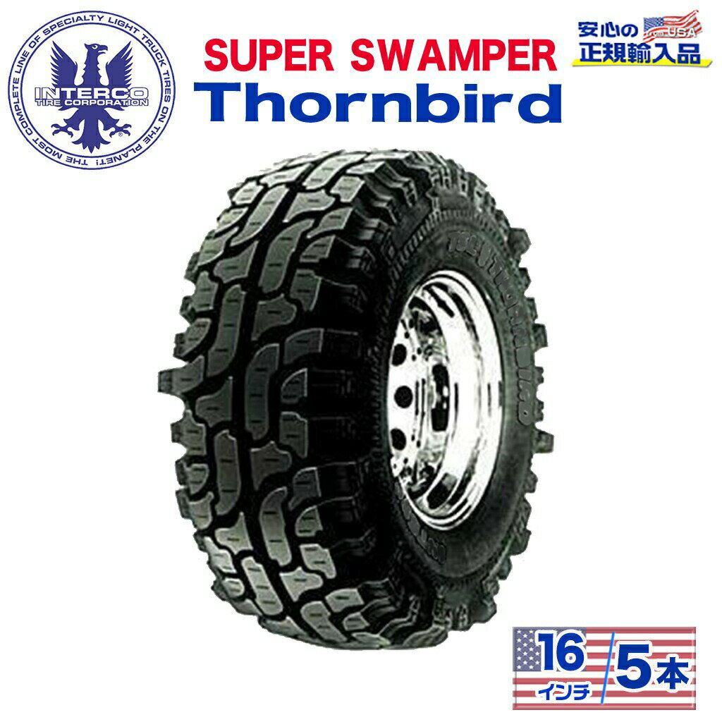 【INTERCO TIRE (インターコタイヤ) 日本正規輸入総代理店】タイヤ5本SUPER SWAMPER (スーパースワンパー) Thornbird (ソーンバード)LT255/85B16 ブラックレター バイアス