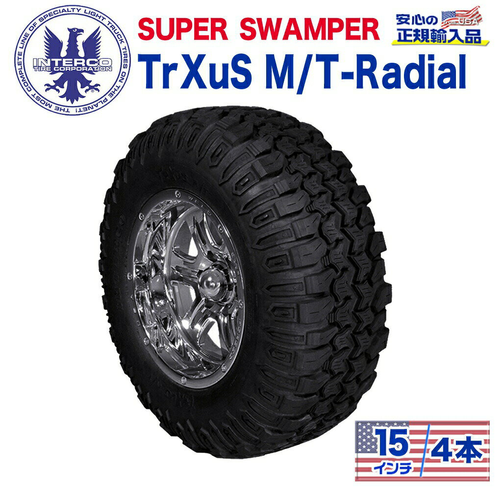 Rakuten - 【INTERCO TIRE (インターコタイヤ) 日本正規輸入総代理店】タイヤ4本SUPER SWAMPER (スーパースワンパー) TrXuS M/T - Radial (トラクサス ラジアル)37x12.5R15LT ブラックレター ラジアル
