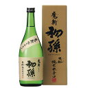 初孫 魔斬(まきり) 純米本辛口 720ml山形県 日本酒 生酛造り 辛口純米酒 瓶 ギフト 家飲み 送料無料