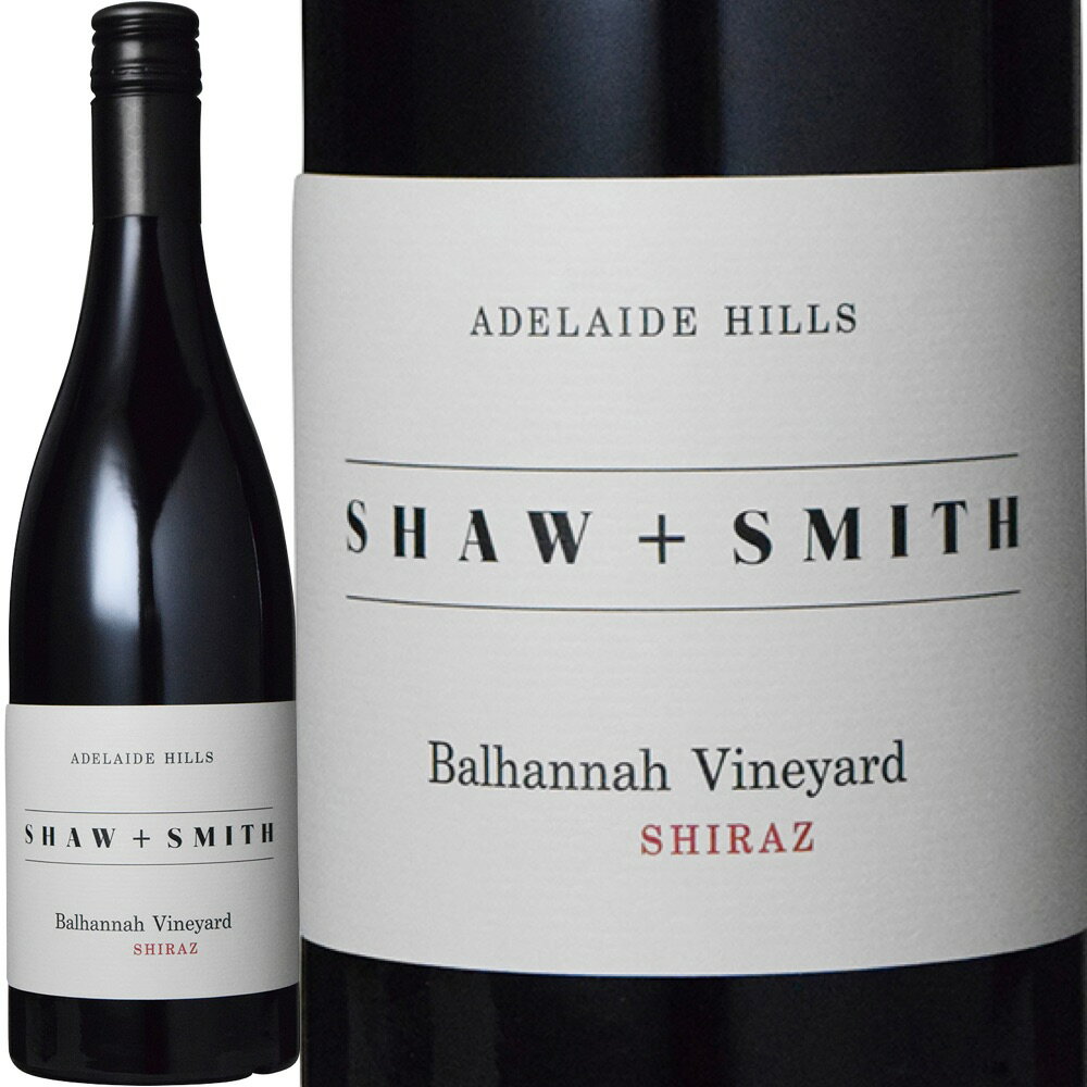 バルハンナ・ヴィンヤード・シラーズ (ショウ・アンド・スミス)　Balhannah Vineyard Shiraz (Shaw + Smith)　オーストラリア サウス オーストラリア アデレード ヒルズGI 赤 フルボディ 750ml