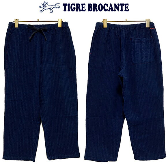 25%OFF SALEセールTIGRE BROCANTEティグルブロカンテネイビージャガードタゴサクパンツカラー：Indigo