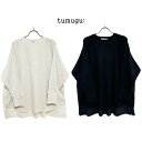 40%OFF SALE【Ladies】セールtumuguツムグコットンワッフルプルオーバーサイズ:F