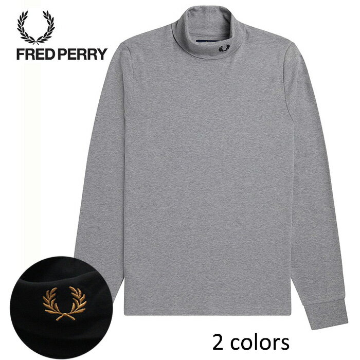 フレッドペリー Tシャツ メンズ FREDPERRY[フレッドペリー] - Roll Neck Top - ロールネックトップ(タートルネックカットソー)【日本代理店正規品】本品はポイント＋9倍です！
