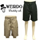 WEIRDO/EBA[h by GLADHAND - W & L UP SHORTS - LIFT UPА`mNX[NV[cK戵i{i̓|Cg{9{łI