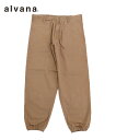 alvana アルヴァナ メンズ パンツ NATURAL TWILL CHRIS PANTS ブラウン ALV-90109 ドローストリングパンツ シンプル ワ...