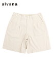 alvana アルヴァナ メンズ ショーツ NATURAL TWILL SHORT PANTS ナチュラル ALV-90110 ショートパンツ パンツ シンプル...
