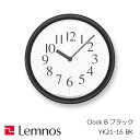 Lemnos（タカタレムノス）クロックB　CLOCK BブラックYK21-16BK[角田陽太 4515030076711][沖縄・北海道配送不可]