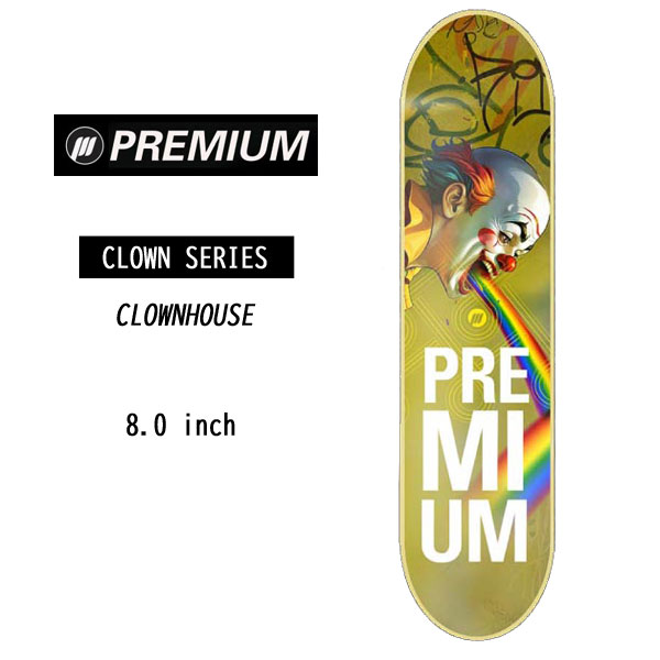 【PREMIUM プレミアム】大人 男性 サイズ スケートデッキ スケートボード CLOWN SERIES CLOWN HOUSE サイズ 8.0インチ (デッキ カナディアンメープル 7ply skateboard スケボー 8 13mind 上田豪 flake ピエロ)