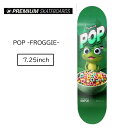 【PREMIUM プレミアム】キッズ 子供 スケートデッキ スケートボード POP FROGGIE サイズ 7.25インチ(デッキ カナディアンメープル 上田豪 7ply skateboard スケボー 8 13mind 子ども用)