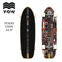 【YOW ヤウ SURF SKATE】サーフスケート 完成品 コンプリート PUKA-S DARK 34.5" プーカス ダーク 34.5インチ(ヤウサーフ スケートボード スケボー クルーザー 日本正規品 meraki s5 サーフィン スノーボード オフトレ 人気)